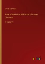 State of the Union Addresses of Grover Cleveland