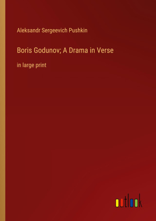 Boris Godunov; A Drama in Verse