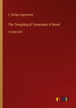 The Tempting of Tavernake; A Novel