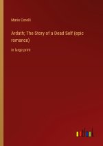 Ardath; The Story of a Dead Self (epic romance)