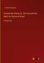 Vandrad the Viking; Or, The Feud and the Spell, An Historical Novel