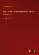 Last Poems; Translations from the Book of Indian Love