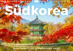 Südkorea - Eine Reise in ein unbekanntes Land. (Wandkalender 2024 DIN A4 quer)