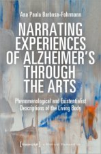 Narrating Experiences of Alzheimer's Through the Arts