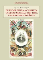 De progresista a carlista. Cándido Nocedal (1821-1885), una biografía política