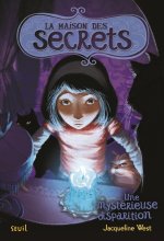 La Maison des secrets tome 4, tome 4. Une mystérieuse disparition