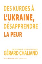 Des Kurdes à l’Ukraine : désapprendre la peur