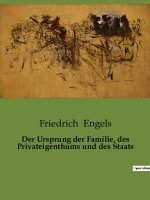 Der Ursprung der Familie, des Privateigenthums und des Staats