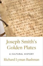 Joseph Smith's Gold Plates A Cultural History (Hardback)