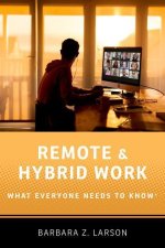 Remote and Hybrid Work What Everyone Needs to Know® (Paperback)