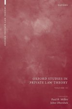 Oxford Studies in Private Law Theory: Volume II (Hardback)