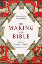 The Making of the Bible – From the First Fragments to Sacred Scripture
