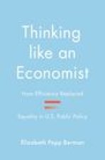 Thinking like an Economist – How Efficiency Replaced Equality in U.S. Public Policy