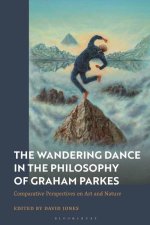 The Wandering Dance in the Philosophy of Graham Parkes: Comparative Perspectives on Art and Nature