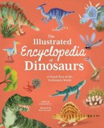 Illustrated Encyclopedia of Dinosaurs: A Visual Tour of the Prehistoric World