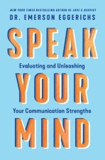 How to Speak Your Mind: Four Critical Questions for Effective Communication