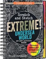 Scratch & Sketch Extreme Undersea World: An Art Activity Book