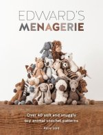 Edward's Menagerie New Edition: 50 Fully Revised and Updated Toy Crochet Patterns
