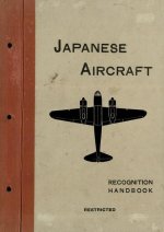 Japanese Aircraft: Recognition Handbook 1944 for East Indies and British Pacific Fleets