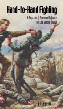 HAND TO HAND COMBAT A System Of Personal Defence For The Soldier (1918)