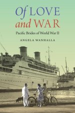 Of Love and War: Pacific Brides of World War II