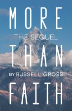 More Than Faith: The Sequel