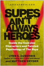 Supes Ain't Always Heroes: Inside the Boys