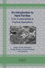 An Introduction to Hard Ferrites: From Fundamentals to Practical Applications