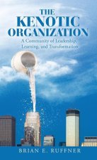 The Kenotic Organization: A Community of Leadership, Learning, and Transformation