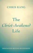 The Christ-Awakened Life