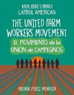 The United Farm Workers Movement / El Movimiento de la Uniуn de Campesinos