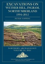 Excavations on Wether Hill Ingram, Northumberland, 1994-2015