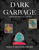 Dark Garbage & Poef's Second Head