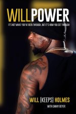 Willpower: It's Not What You've Been Through, But It's How You Get Through