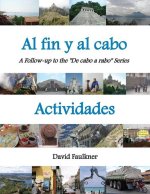 Al fin y al cabo - Actividades: A Follow-up to the De cabo a rabo Series