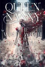Queen Nanny & the White Witch of Rosehall