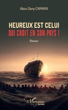 Heureux est celui qui croit en son pays !
