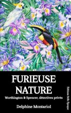 Furieuse nature: Worthington & Spencer, détectives privés