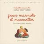 Fabulettes sans notes pour marmots et marmottes