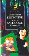 Comment être détective avec un sale gosse à garder ?