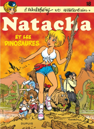 Natacha - Tome 18 - Natacha et les dinosaures / Nouvelle édition