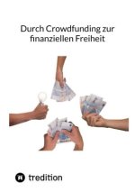 Durch Crowdfunding zur finanziellen Freiheit