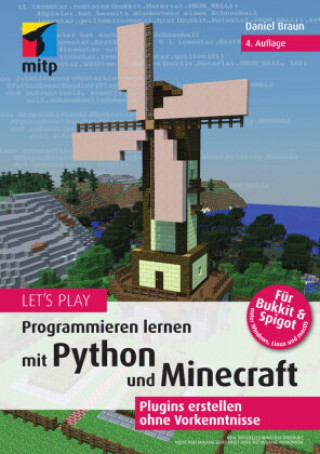 Let's Play. Programmieren lernen mit Python und Minecraft