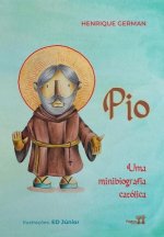 Pio: uma minibiografia católica