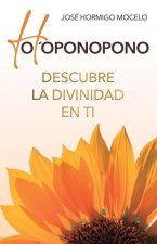 Ho'oponopono, Descubre La Divinidad En Ti
