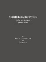 Aortic Regurgitation: Collected Reprints