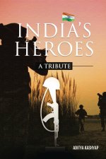 India's Heroes: A Tribute