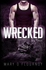 Wrecked: By Love