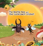 The Beetle Bee and the Cockroach Cricket