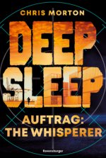 Deep Sleep, Band 2: Auftrag: The Whisperer